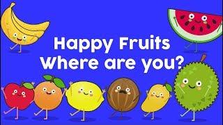 Kids songs |  Happy fruits where are you  