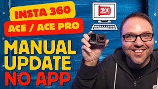 How to Update Insta360 Ace / Ace Pro Firmware with PC (NO APP)