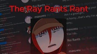 The Ray Rants Rant