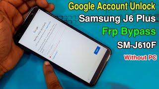 Samsung SM-J610F Frp Bypass | Samsung J6 Plus Google Account Unlock | Without PC |