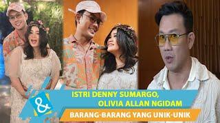 ISTRI DENNY SUMARGO, OLIVIA ALLAN NGIDAM BARANG-BARANG YANG UNIK-UNIK | C&R TV