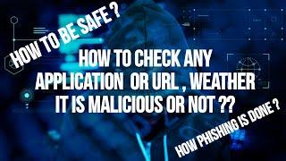 How to check any file/application or URL if it is malicious or not ?