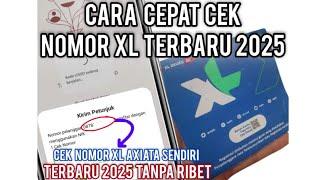 Cara Cek Nomor XL Axiata Terbaru 2025 | Cara Mudah Cek Nomor XL