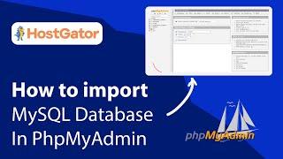 Importing MySQL databases and tables using phpMyAdmin in Hostgator 2021