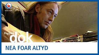 Nea foar altyd | FRYSLAN DOK