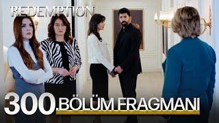 Esaret 300.Bölüm Fragmanı | Redemption Episode 300 Promo