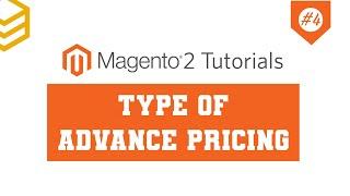 Magento 2 Tutorials - Lesson #4: Type of Advanced Pricing