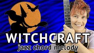 WITCHCRAFT Jazz Guitar Lesson Chord Melody