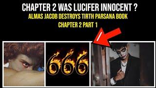 Why Was Lucifer Innocent | CHAPTER 2 | Part 1 @amaaanparkar @TirthParsana  | Almas Jacob