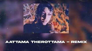 Aattama therottama ( Remix ) - Djkash