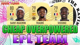 FIFA 21| BEST OVERPOWERED CHEAP PREMIER LEAGUE TEAM | CHEAP TEAM ~100K | FUT 21