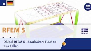 Dlubal RFEM 5 - Bearbeiten: Flächen aus Zellen