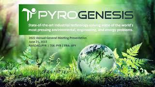 PyroGenesis ($PYR)  Annual General Meeting - 2022/06/21 | PyroGenèse Canada inc. AGA