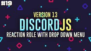 Reaction Role With Drop Down Menu | Ep.19 | Discord.JS v13