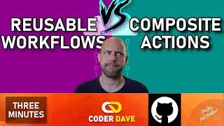 Composite Actions VS Reusable Workflows: What Are The Differences? (Check the new video below)