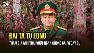 Đại tá Tự Long: "Tôi nhận lời tham gia Anh trai vượt ngàn chông gai vì cay cú" | VTV24