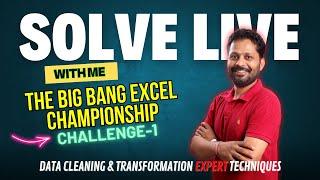 Solve LIVE with me: Challenge 1 | The BIG BANG EXCEL CHAMPIONSHIP | Data Cleansing & Transformation