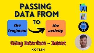 Passing the data from the fragment to the activity using Interface - Intent. Android studio | Kotlin