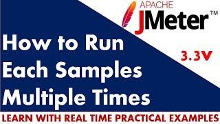 Jmeter Tutorial | How to Run Each Jmeter Samples multiple times