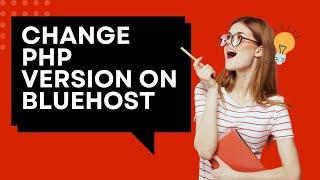 How to Change PHP Version on Bluehost Tutorial