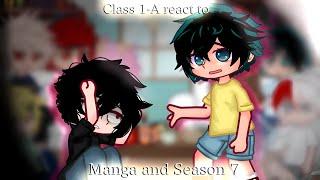 Class 1-A react to Season 7 and Manga•||^MHA×||•My AU•||°^Part 2^||↓Description↓||`Enjoy~