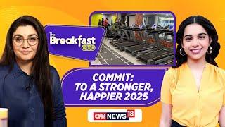 Resolution Revolution: How To Keep Your 2025 Fitness Promise | The Breakfast Club | News18