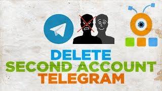 How to Delete a Second Telegram Account | How to Remove a Second Telegram Account