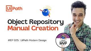 25. How to Manually Create Object Repository in UiPath and use in Projects | Modern Design