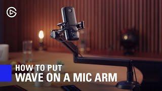 How to use Elgato Wave with a Mic Arm