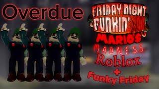 Overdue | Recreated in Roblox + Funky Friday | Mario Madness V2 | REMAKE