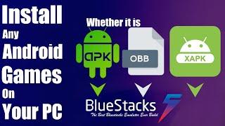 How To Install APK And OBB In Bluestacks 5 | Transfer Any Android Game From Mobile To PC