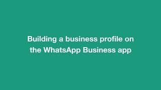 How to Build a Business Profile | WhatsApp Business