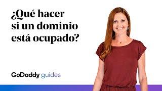 ¿Qué hacer si el dominio web que busco está ocupado?