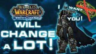 23 biggest CHANGES that WOTLK Classic will bring // WotLK Classic WoW