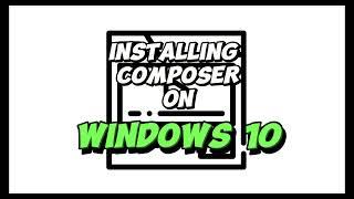 Installing composer on windows 10