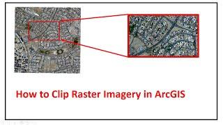 how to clip raster imagery in arcgis