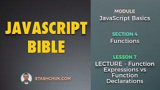 07: LECTURE - Function Expressions vs Function Declarations (JAVASCRIPT BASICS - Functions)