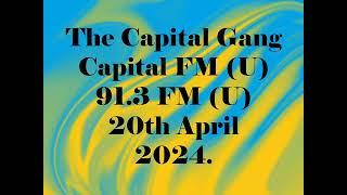 The Capital Gang, 20th April 2024 (EFRIS EDITION)