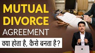 What is mutual divorce agreement, How it draft?