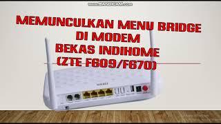 (Terbaru dan Termudah) Cara Memunculkan Menu Bridge Di Modem Indihome F609 F670