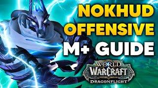 NOKHUD OFFENSIVE M+ Guide and Full Dungeon Walkthrough | Dragonflight Season 1