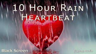 Rain, Thunder & Heartbeat | Nature Sounds & Black Screen | SLEEP SOUNDS | 10 Hours