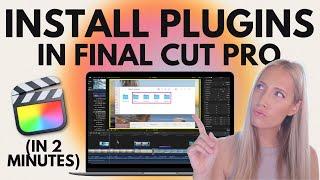  Tutorial: How to Install Plugins in Final Cut Pro (in 2024)
