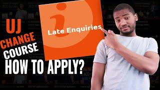 UJ Late Enquiries 2022 | How to apply for late applications at UJ 2022? How to Change Course at UJ?