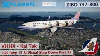 X-Plane 11 | Zibo 737 | Approach Tutorial | VHHX - Kai Tak | IGS Rwy 13 & Visual Step Down Rwy 13