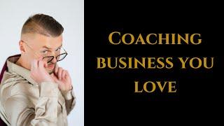 Build a Profitable Coaching Business You Love—Without Sacrificing Your Freedom