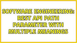 Software Engineering: REST API path parameter with multiple meanings (3 Solutions!!)