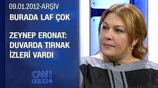 Zeynep Eronat, Sinop cezaevinde duyduğu fısıltıları anlatıyor - Burada Laf Çok - 09.01.2012