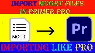 how to import mogrt file in premiere pro windows [import mogrt file in premiere pro cc2020