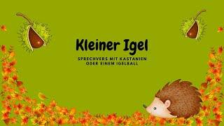 Sprechvers - Kleiner Igel - Kastanien